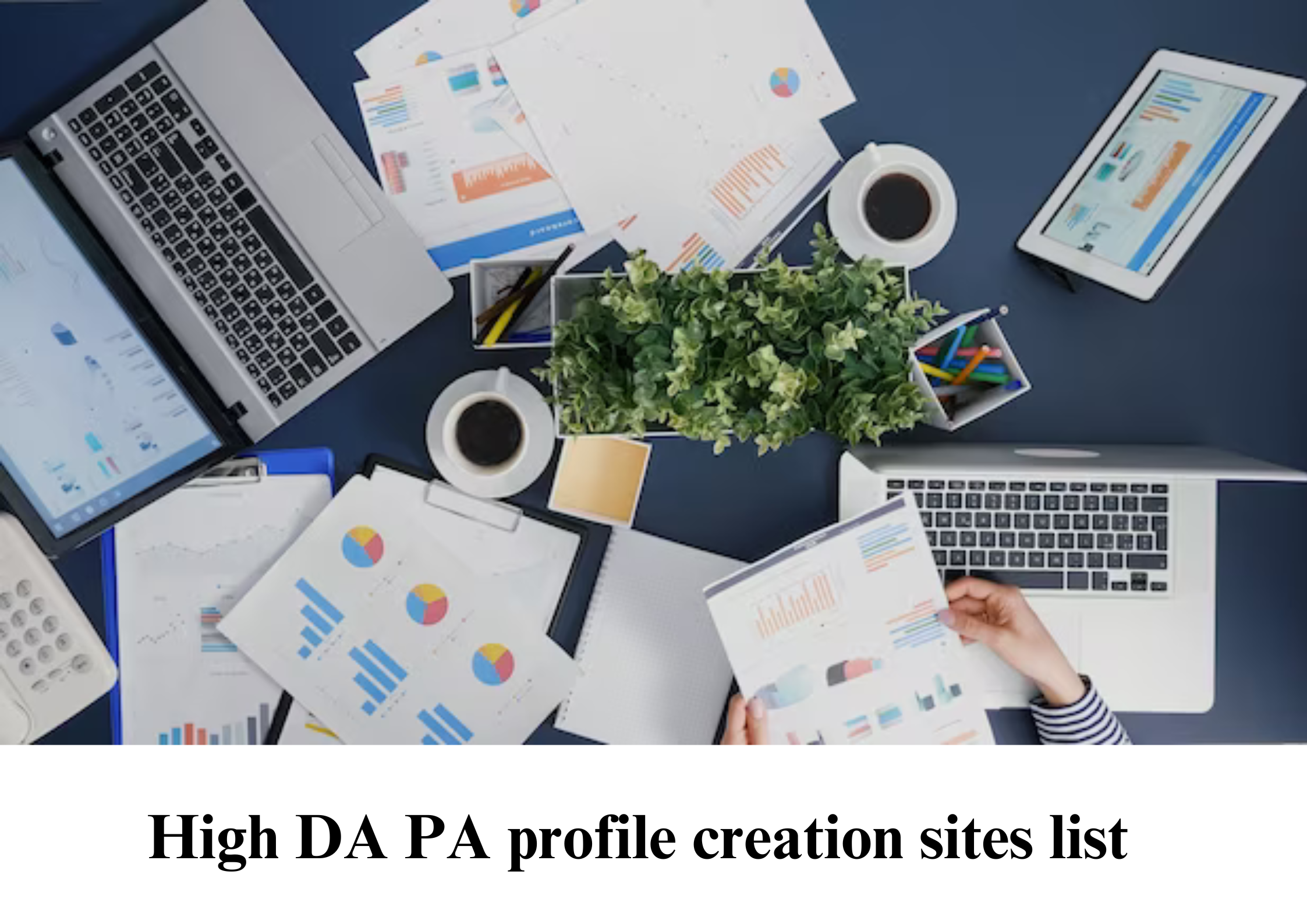 Best High DA PA profile Creation Sites list 2024